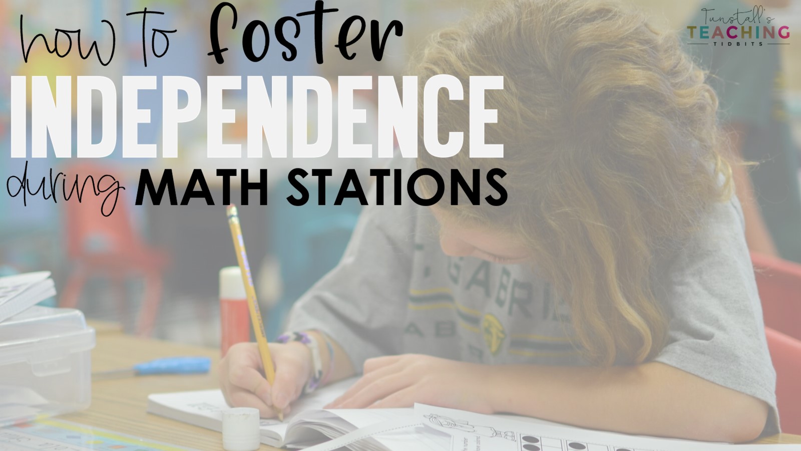 How to Foster Independence During Math Stations