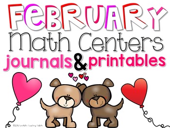 February Math Centers Journals and Printables 