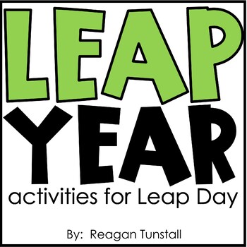 Leap Year Activities for Leap Day Tunstall's Teaching 