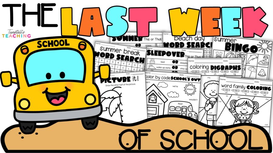 Make the Last Week of School Unforgettable-Fun & Easy Activities