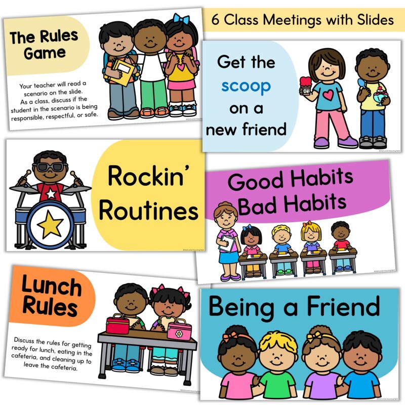 Six Class Meetings With Slides: The Rules Game, Rockin' Routines, Good Habits Bad Habits, Lunch Rules, Being a Friend
